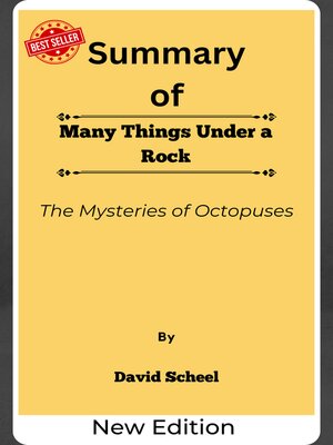 cover image of Summary of Many Things Under a Rock the Mysteries of Octopuses    by  David Scheel